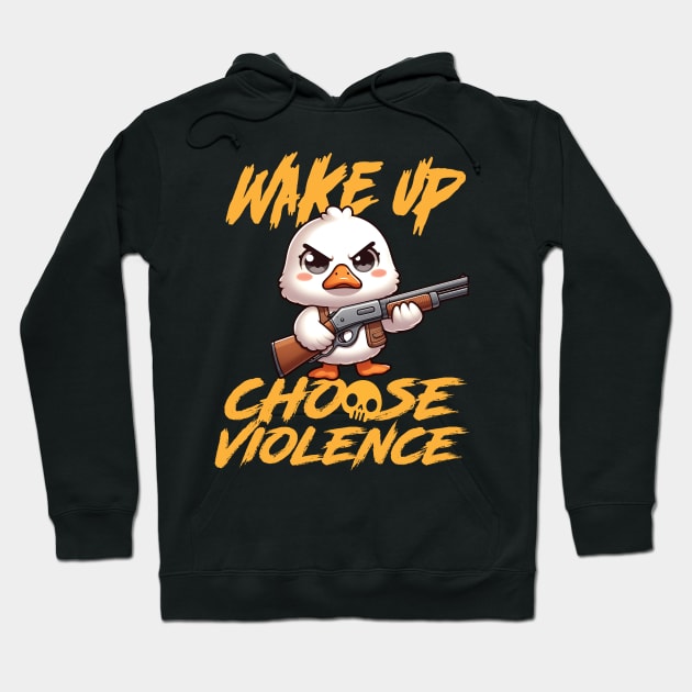Wake Up - Choose Violence Hoodie by SergioCoelho_Arts